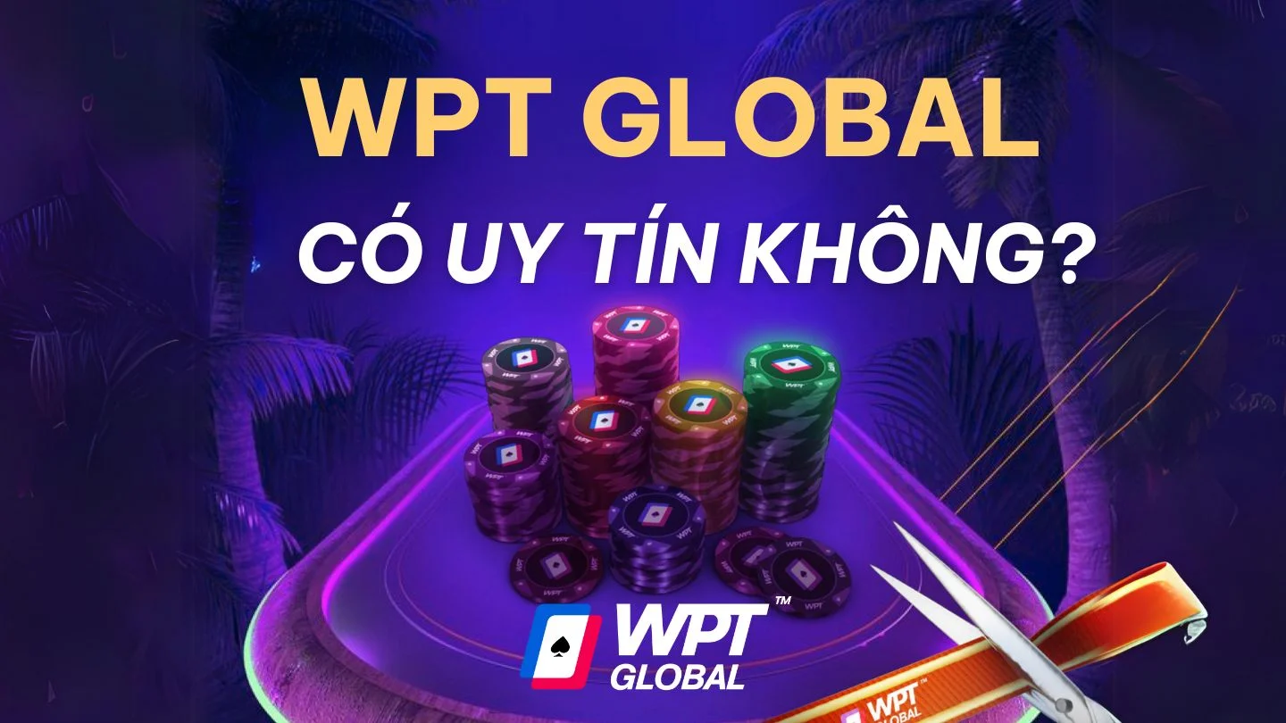 WPT Global có uy tín không?
